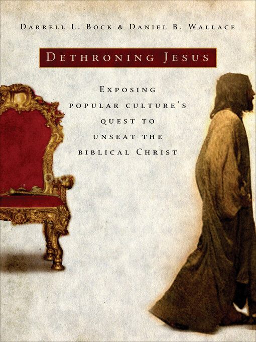 Title details for Dethroning Jesus by Darrell L. Bock - Available